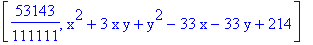 [53143/111111, x^2+3*x*y+y^2-33*x-33*y+214]